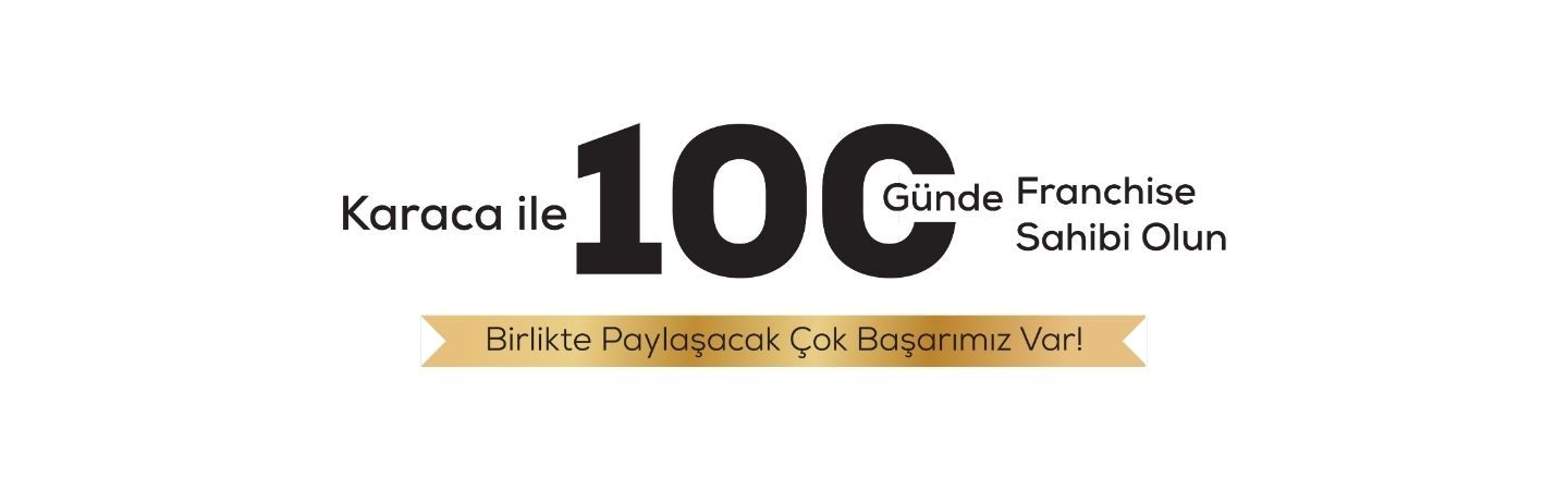 Karaca'da Franchise Olmak